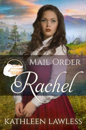 [Widows, Brides, and Secret Babies 24] • Mail Order Rachel